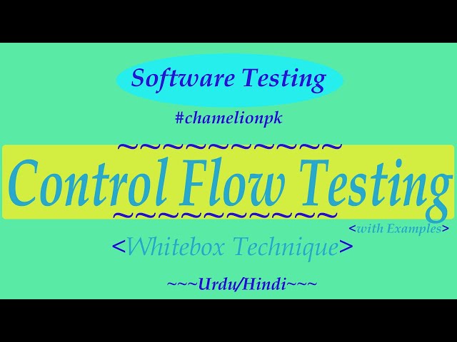 Lecture#20: Control Flow Testing (Whitebox Technique) with Examples