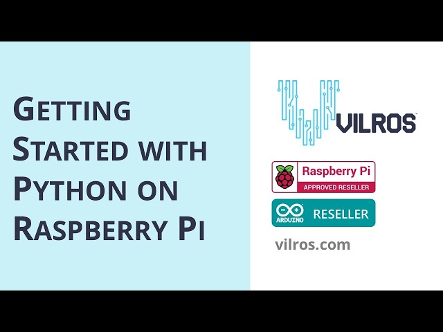 TUTORIAL: Getting Started with Python on Raspberry Pi