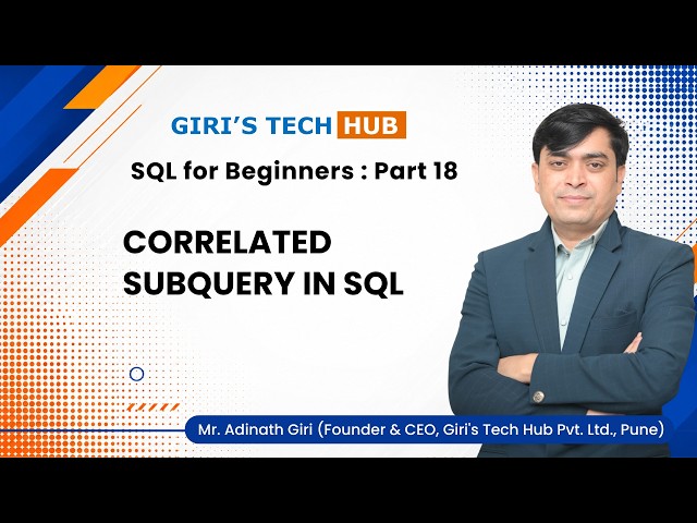 Correlated Subquery in SQL Explained | SQL Tutorial with Practical Examples