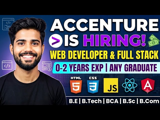 Accenture Hiring 2026 | Web Developer Associate | Any Graduation | 0-2 Years | Apply Now