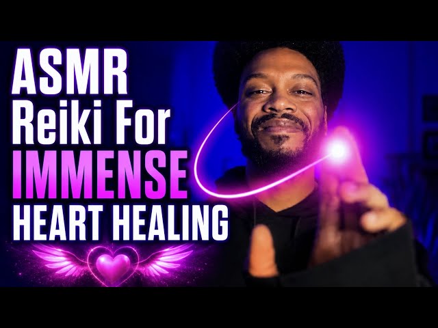 ASMR Reiki For Immense Heart Healing