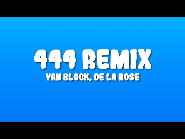 Yan Block, De La Rose, Hades66, Ñengo Flow - 444 Remix (Letra/Lyrics)