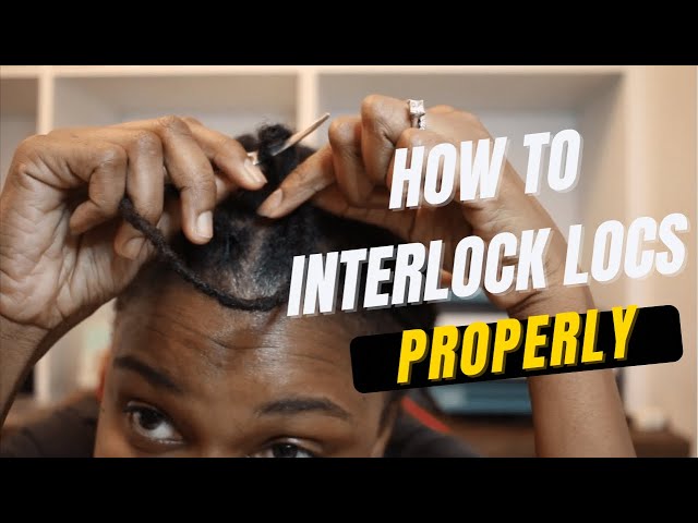 HOW TO INTERLOCK LOCS PROPERLY - AVOID INTERLOCKING MISTAKES