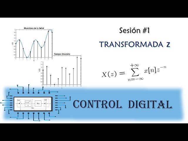 ✏ SISTEMAS DE CONTROL DIGITAL #01 / La Transformada Z