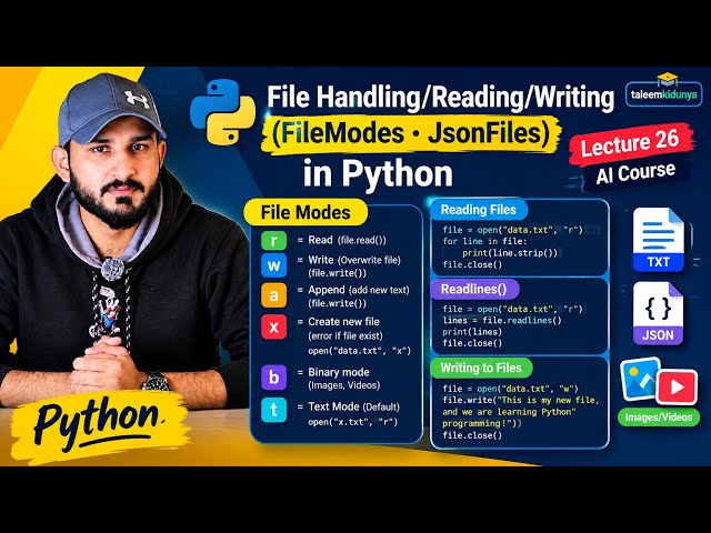 File Handling in Python | Read, Write, Append, File Modes & JSON Files | Lecture 26 | AI Course