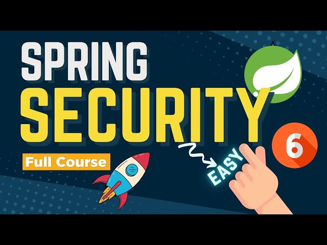 Spring Security 6 for Beginners - Full Course (Part 2/3)