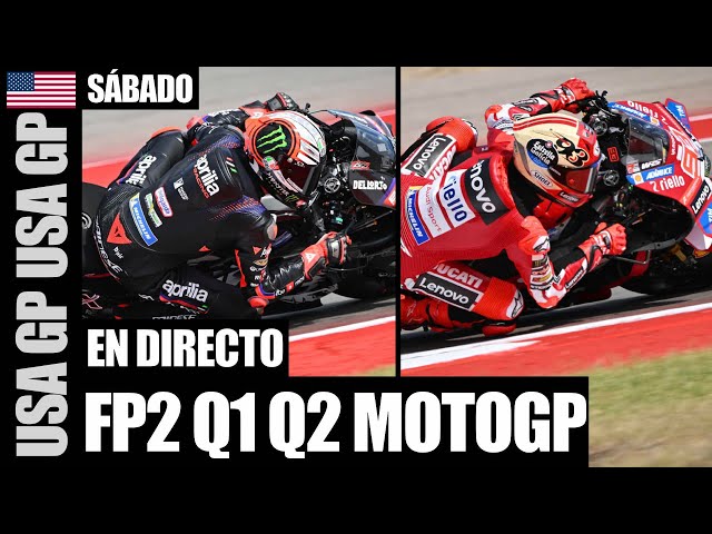 EN DIRECTO FP2 Q1 Y Q2 MOTOGP USA GP