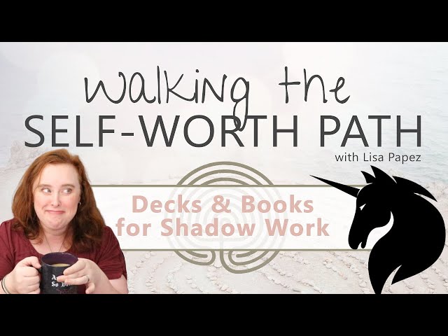 Tarot for Shadow Work | Recommended Decks and Books | Walking the Self-Worth Path