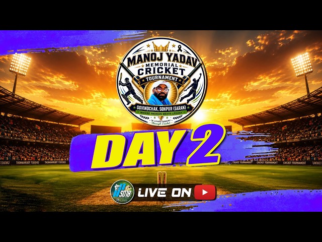 DAY - 2 MANOJ YADAV MEMORIAL CRICKET [ 2026 ]
