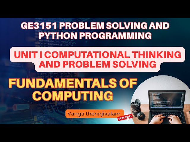 Unit I - Fundamentals of Computing - GE3151 Problem Solving and Python Programming || Techniques