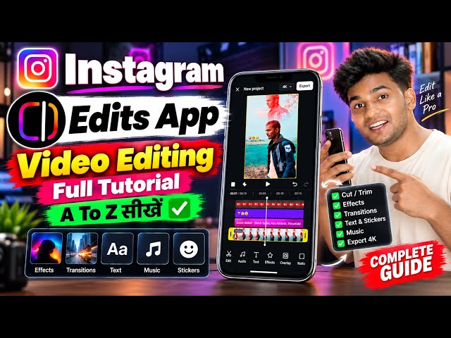 edits app video editing tutorial | instagram edits video editing kaise kare |edits app tutorial 2026