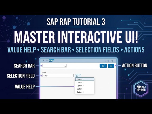 SAP RAP Tutorial 3: Value Help, Search Bar, Selection Fields & Action Buttons