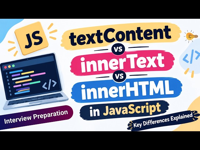 textContent vs innerText vs innerHTML in Js | Key Differences Explained | Interview Preparation