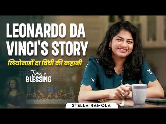Stella Ramola | Leonardo da Vinci's story | June.3 | Jesus Calls