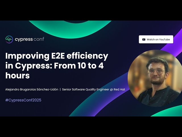 Improving E2E Efficiency in Cypress: From 10 to 4 Hours | Alejandro Brugarolas Sánchez-Lidón