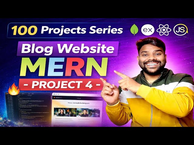 Build a Full Stack Blog Website Using MERN | Project 4 | 100 Projects Series