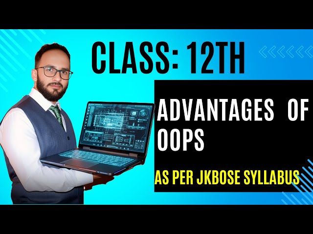 Advantages of Object-Oriented Programming (OOP) in Python | JKBOSE Class 12th Syllabus
