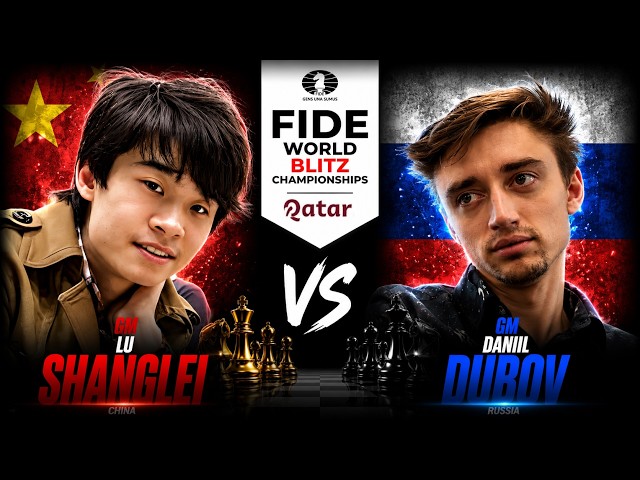 GM Lu Shanglei vs GM Daniil Dubov | World Blitz Championships