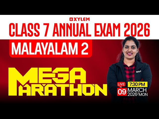 Class 7 Annual Exam 2026 : Malayalam 2 / Mega Marathon | Xylem Class 7