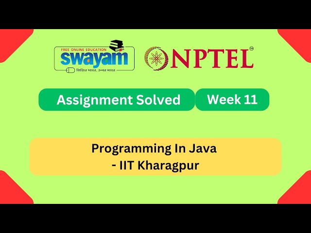 Programming In Java Week 11 | NPTEL Answers | My Swayam | #nptel #nptel2025 #myswayam