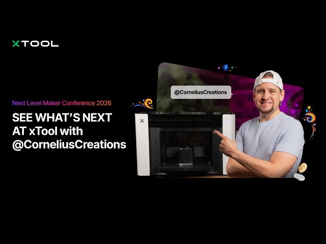 SEE WHAT’S NEXT AT xTool with @CorneliusCreations — LIVE FROM NEXT LEVEL MAKER CONFERENCE 2026