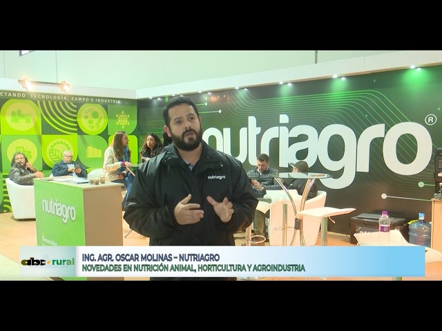 Nutriagro y sus novedades para horticultura, nutrición animal e industria