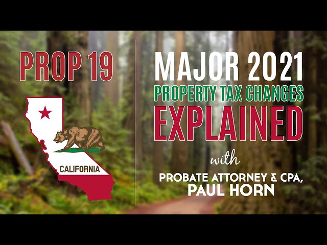Recently Passed CA Proposition 19 - How it Affects California Property Taxes (Prop 19)