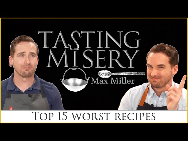 39. Tasting Misery: Top Worst 15 Tasting History Recipes