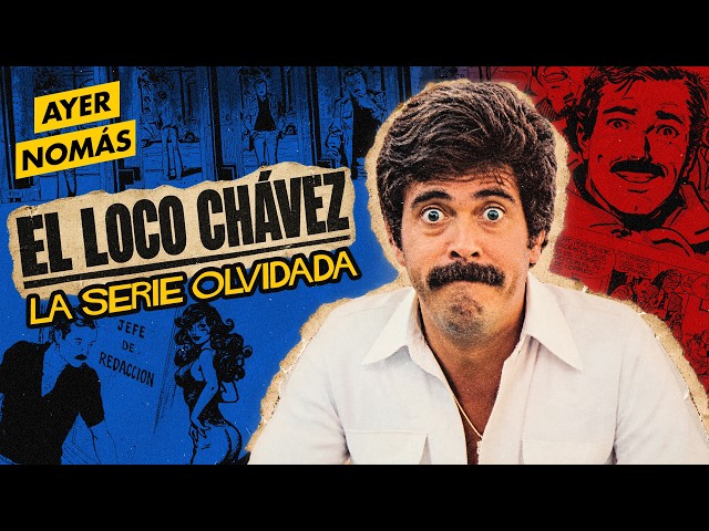 La SERIE OLVIDADA del Loco Chávez | Ayer Nomás Shampoo