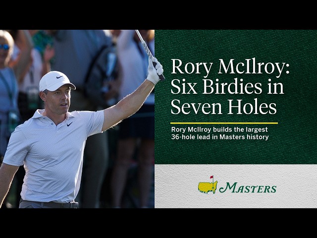 Rory McIlroy's Incredible Second Round | Six Birdies in Seven Holes at the 2026 Masters