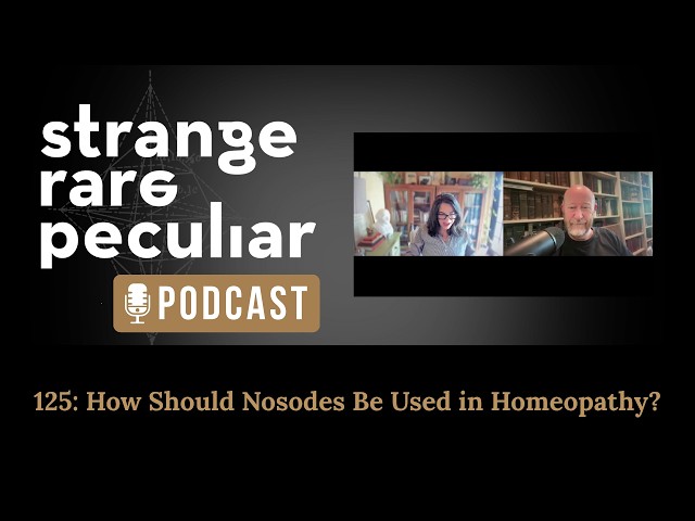 125: How Should Nosodes Be Used in Homeopathy?