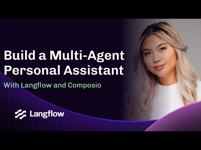 🚀 Build a MULTI-AGENT AI Personal Assistant with Langflow and Composio!