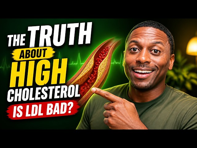 The TRUTH About High Cholesterol - Is LDL Bad?