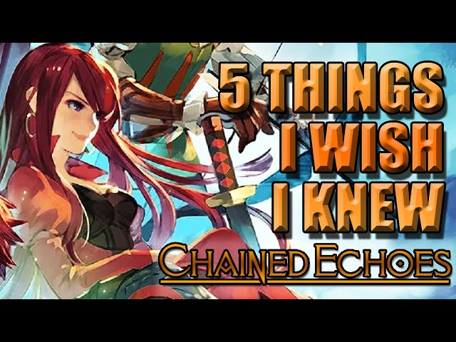 CHAINED ECHOES - 5 Things I WISH I Knew Before I Started! Hints and Tips for Beginners!
