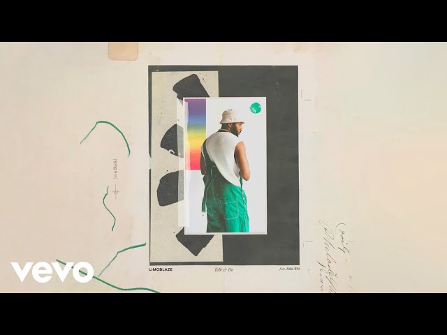 Limoblaze, Ada Ehi - Talk & Do (Official Audio)