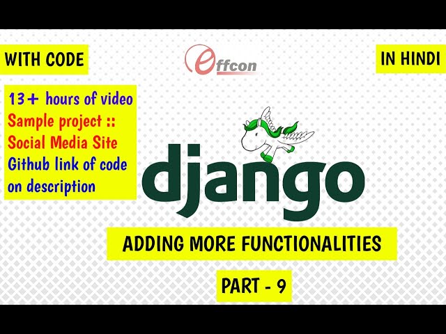Django | Adding more functionalities | Part - 9