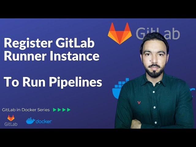Register GitLab Runner Instance to Run Pipelines