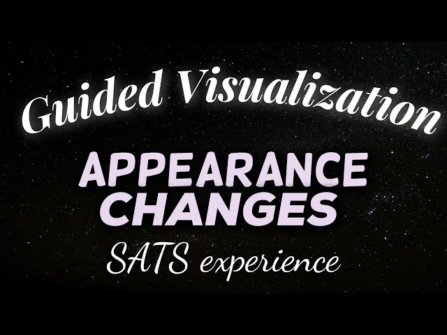 manifest appearance changes w/SATS ☁️ guided visualization⏐law of assumption