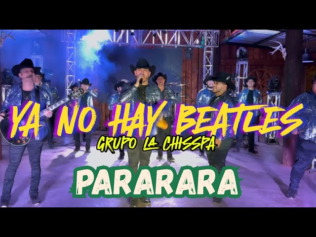 GRUPO LA CHISSPA - YA NO HAY BEATLES ( PARARA PARARARARA)  EN VIVO
