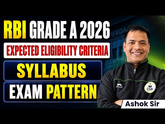 RBI Grade A 2026 | Expected Eligibility Criteria, Syllabus & Exam Pattern | RBI Grade A Preparation