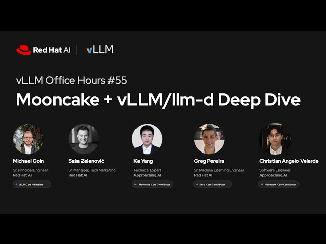 [vLLM Office Hours #55] - Mooncake + vLLM/llm-d Deep Dive - August 6, 2026