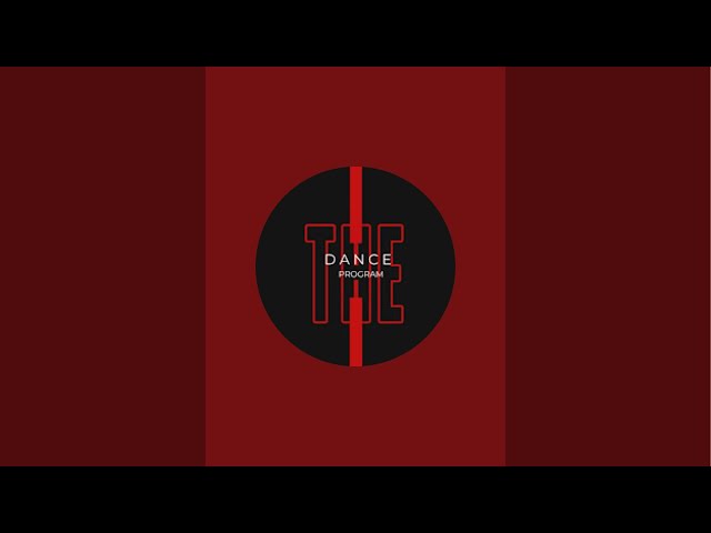the dance program  is live