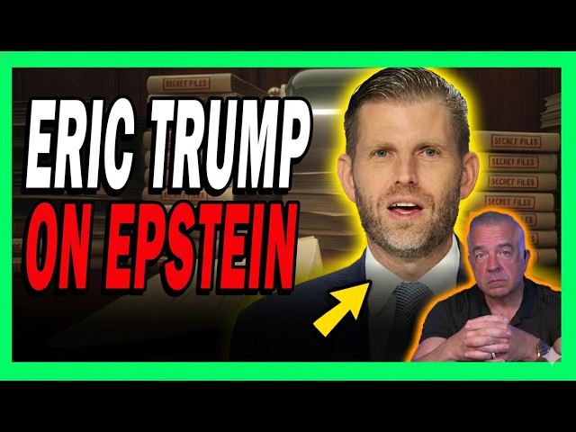 Eric Trump Breaks Down the Real Reason They Push the Epstein Story