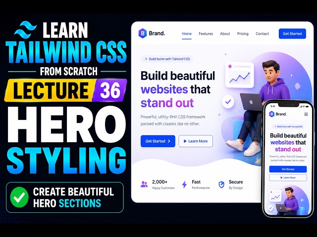 Tailwind CSS Tutorial for Beginners | Style a Beautiful Hero Section 🎨 | Lecture 36