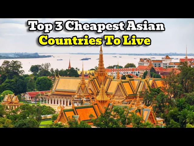 Live Cheap in Asia: Top 3 Countries