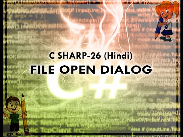 C SHARP-26 HINDI VIDEO TUTORIAL FILEOPENDIALOG