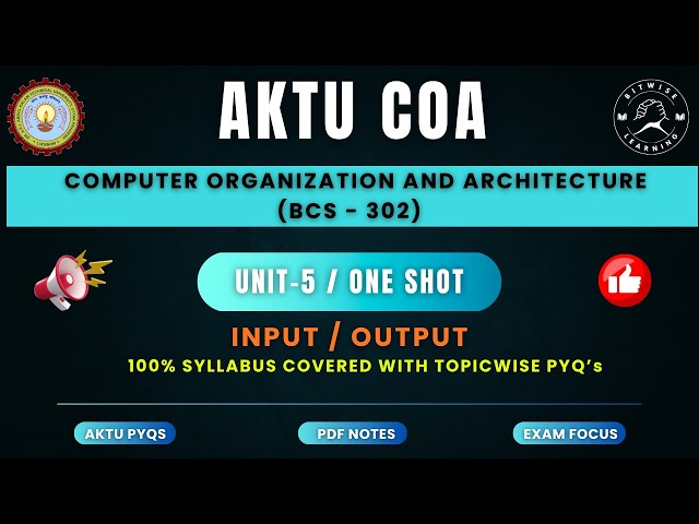 COA Unit 5 | Input/Output | One Shot | AKTU B.Tech CSE (BCS-302)