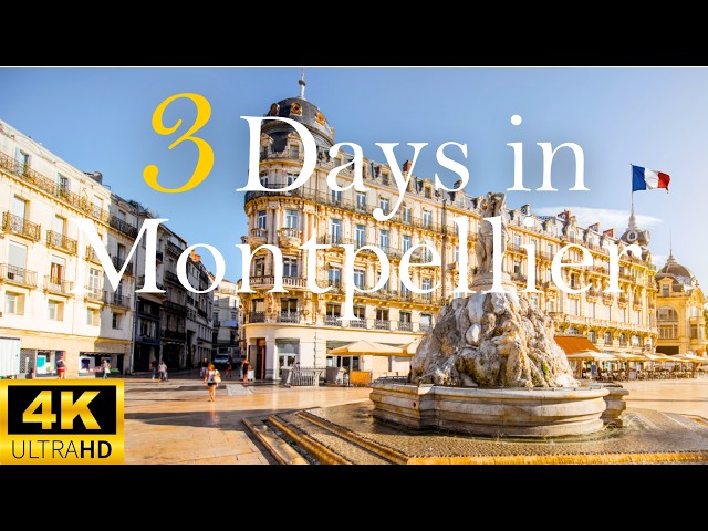 How to Spend 3 Days in MONTPELLIER France | Budget Travel Guide & Local Recommendations