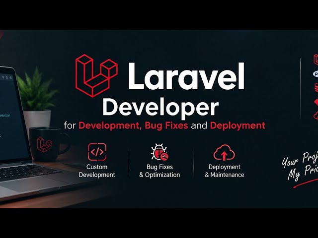 Laravel Developer | Development, Bug Fixes & Deployment
