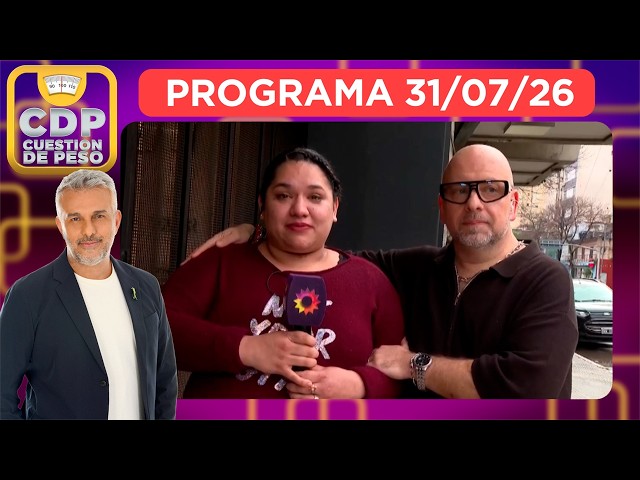 CUESTIÓN DE PESO - 07/31/26 EPISODE